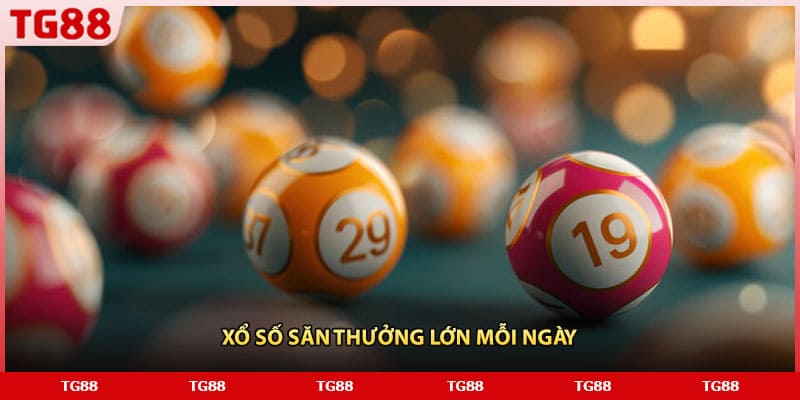 Xổ số săn thưởng lớn mỗi ngày